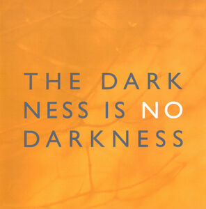 Darkness Is No Darkness , Sofia Vokalensemble