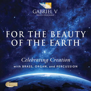 For The Beauty Of The Earth , Gabriel V Brass Ensemble
