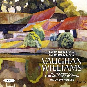 Vaughan Williams: Symphonies Nos.5 & 6 , Andrew Manze