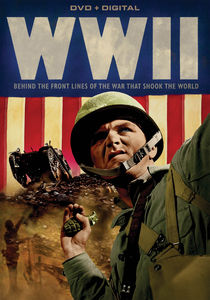 World War II: Behind the Front Lines of the War That Shook the World