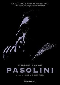 Pasolini , Willem Dafoe