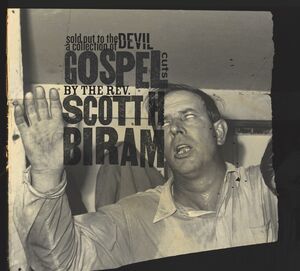 Sold Out to the Devil: A Collection of Gospel Cuts by the Rev. Scott H , Scott H. Biram