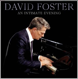 An Intimate Evening (Live At The Orpheum Theatre, Los Angeles / 2019) , David Foster