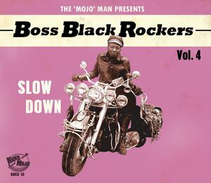 Boss Black Rockers Vol 4 Slow Down (Various Artists) , Various Artists