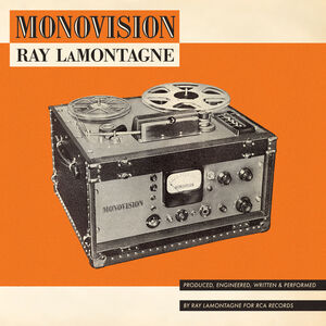 Monovision , Ray LaMontagne