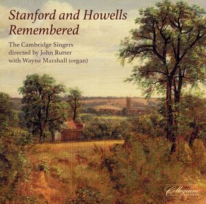 Stanford & Howells Remembered , Rutter The Cambridge Singers Marshall