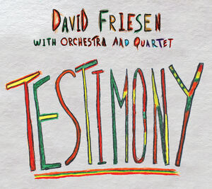 Testimony , David Friesen