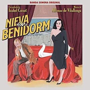 Nieva En Benidorm (It Snows in Benidorm) (Original Soundtrack) [Import]