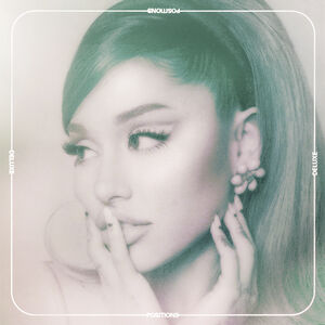 Positions - Deluxe Edition , Ariana Grande