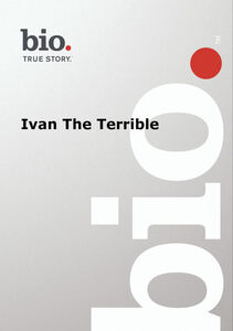 Biography - Biography Ivan The Terrible