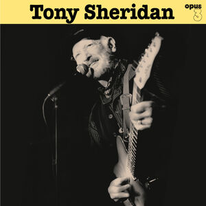 Tony Sheridan & Opus 3 Artists
