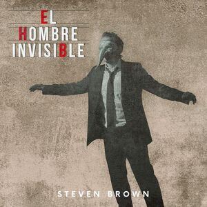 El Hombre Invisible , Steven Brown