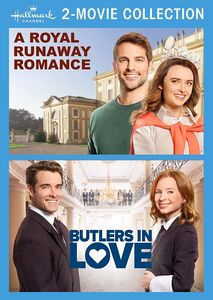 A Royal Runaway Romance /  Butlers in Love (Hallmark Channel 2-Movie Collection) , Philippa Northeast
