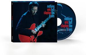 Nothing But The Blues , Eric Clapton