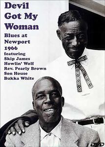 Devil Got My Woman: Blues At Newport 1966 , Rev. Pearly Brown