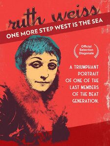 Ruth Weiss: One More Step West Is The Sea