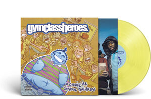As Cruel As School Children , Gym Class Heroes