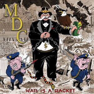 War Is A Racket , MDC
