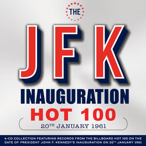 The JFK Inauguration Hot 100 20th January 1961 (Various Artists) , Various Artists
