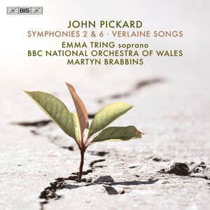 Pickard: Symphonies 2 & 6; Verlaine Songs , BBC National Orchestra of Wales