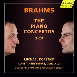 Brahms: The Piano Concertos , Deutsches Symphonie-Orchester Berlin
