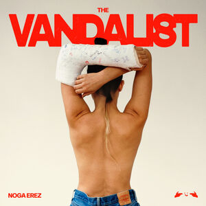 The Vandalist , Noga Erez