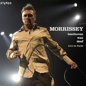 Beethoven Was Deaf (Live) [2024 Remaster] , Morrissey