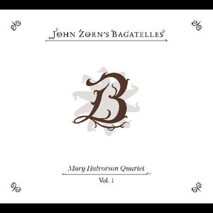 The Bagatelles Vol. 1 , Mary Halvorson