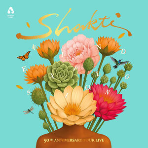 Mind Explosion - 50th Anniversary Tour Live , Shakti