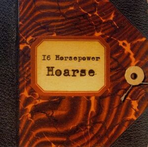 Hoarse - Live , 16 Horsepower