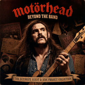 Beyond the Band - the Ultimate Guest & Side Project Collection , Motorhead