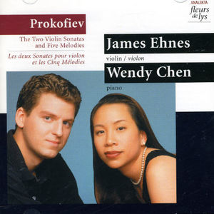 Two Violin Sonatas & Five Melodies , James Ehnes