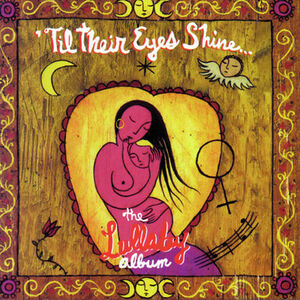 Till Their Eyes Shine: Lullaby Album / Various , Various Artists