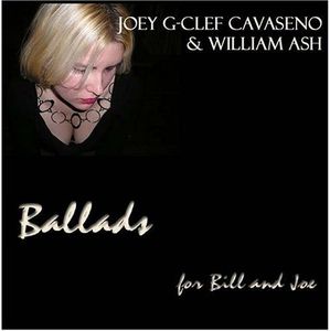 Ballads for Bill & Joe , Joseph "G Clef" Cavaseno