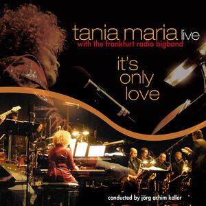 It's Only Love , Tania Maria