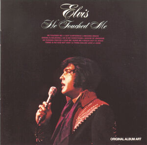 He Touched Me , Elvis Presley
