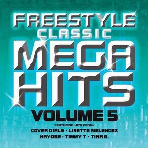 Freestyle Classic Mega Hits, Vol. 5 , Various Artists