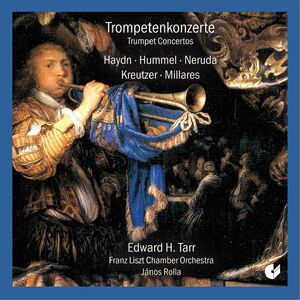 Trumpet Concertos , Edward H. Tarr