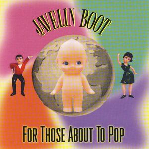 For Those About to Pop , Javelin Boot