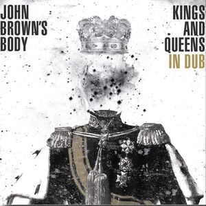 Kings & Queens in Dub , John Brown's Body