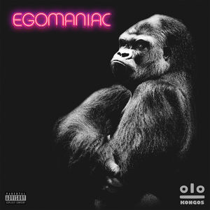Egomaniac [Explicit Content]