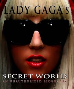 Lady Gaga's Secret World , Lady Gaga