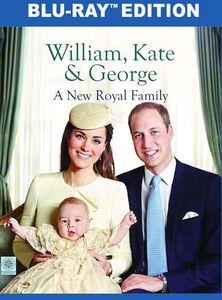 William, Kate and George: A New Royal Family