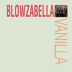 Vanilla , Blowzabella