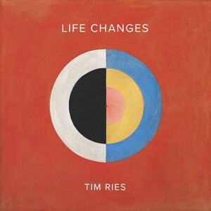 Life Changes , Tim Ries