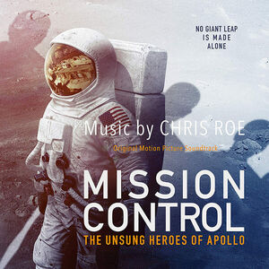 Mission Control: The Unsung Heroes of Apollo (Original Motion Picture Soundtrack)