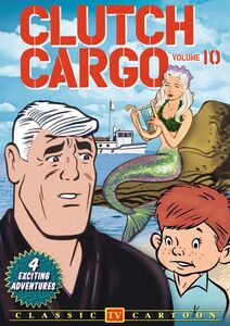 Clutch Cargo: Volume 10