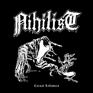 Carnal Leftover , Nihilist