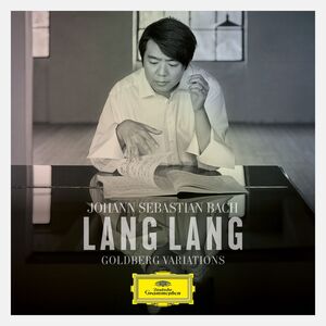 Bach: Goldberg Variations , Lang Lang