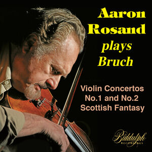 Aaron Rosand Plays Max Bruch